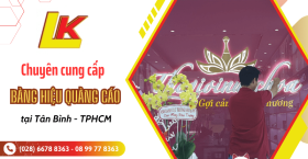 Đơn vị cung cấp bảng hiệu quảng cáo theo yêu cầu tại TPHCM